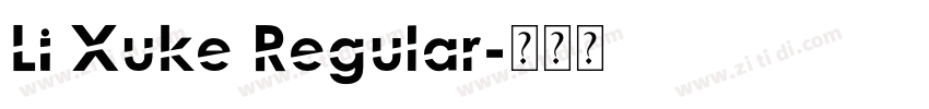 Li Xuke Regular字体转换